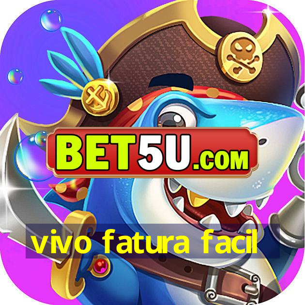 vivo fatura facil